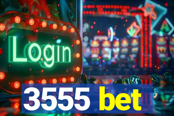 3555 bet